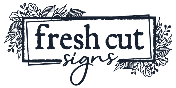 Fresh Cut Signs